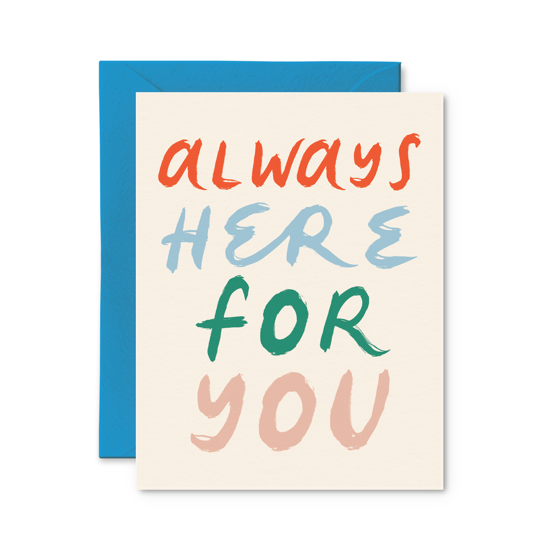 Always Here For You Card - Pretty by Her - handmade locally in Cambridge, Ontario