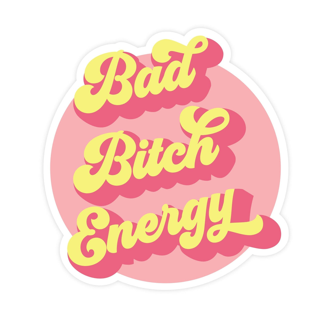 Bad Bitch Energy Magnet - Pretty by Her - handmade locally in Cambridge, Ontario