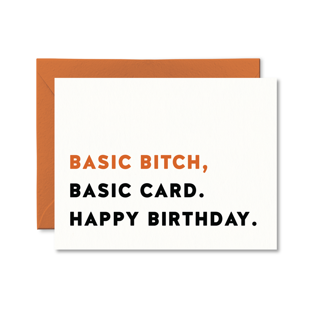 Basic Bitch Basic Card - Pretty by Her - handmade locally in Cambridge, Ontario