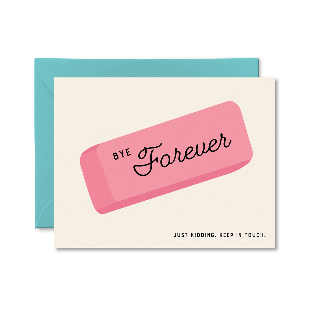 Bye Forever Eraser Card - Pretty by Her - handmade locally in Cambridge, Ontario