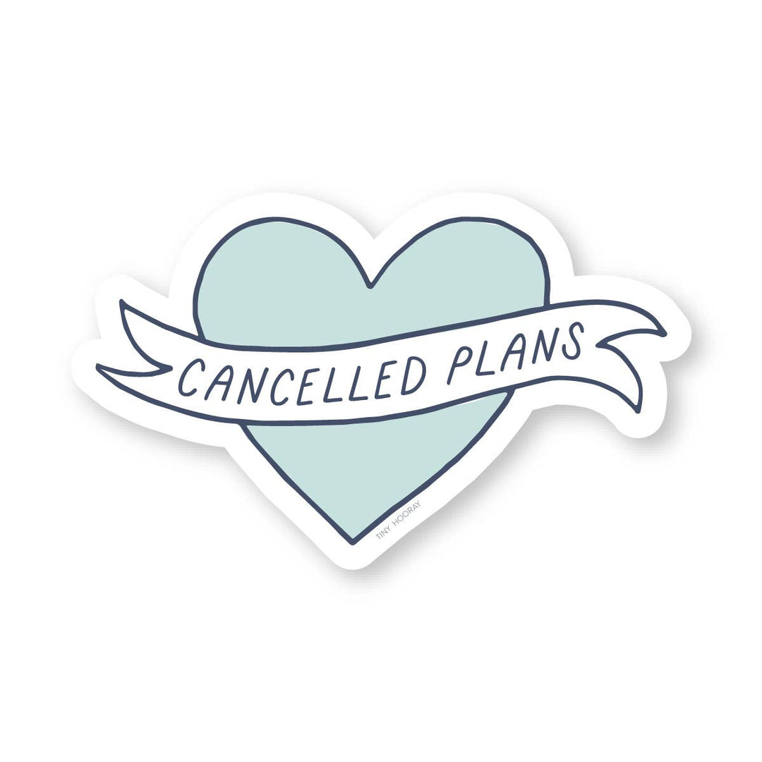 Cancelled Plans Sticker - Pretty by Her - handmade locally in Cambridge, Ontario