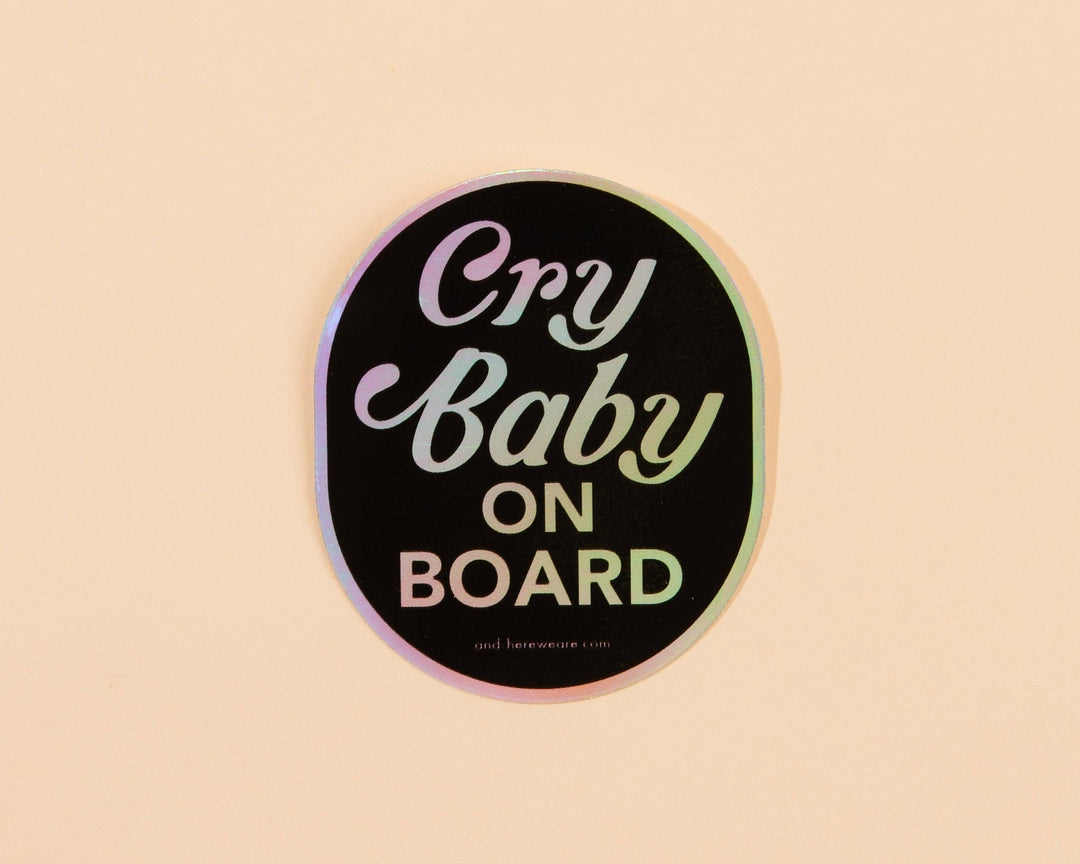 Cry Baby on Board Holographic Vinyl Sticker - Pretty by Her - handmade locally in Cambridge, Ontario