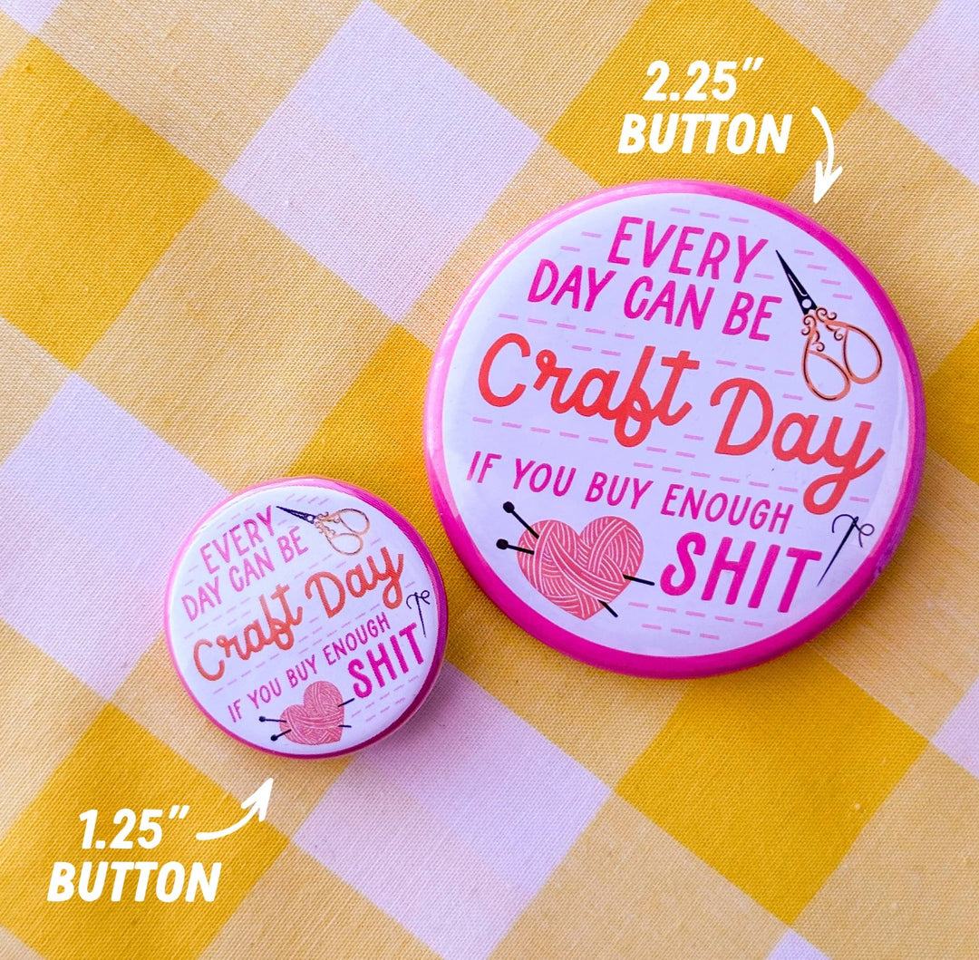 DIY Until I Die (Button!): 1.25" - Pretty by Her - handmade locally in Cambridge, Ontario