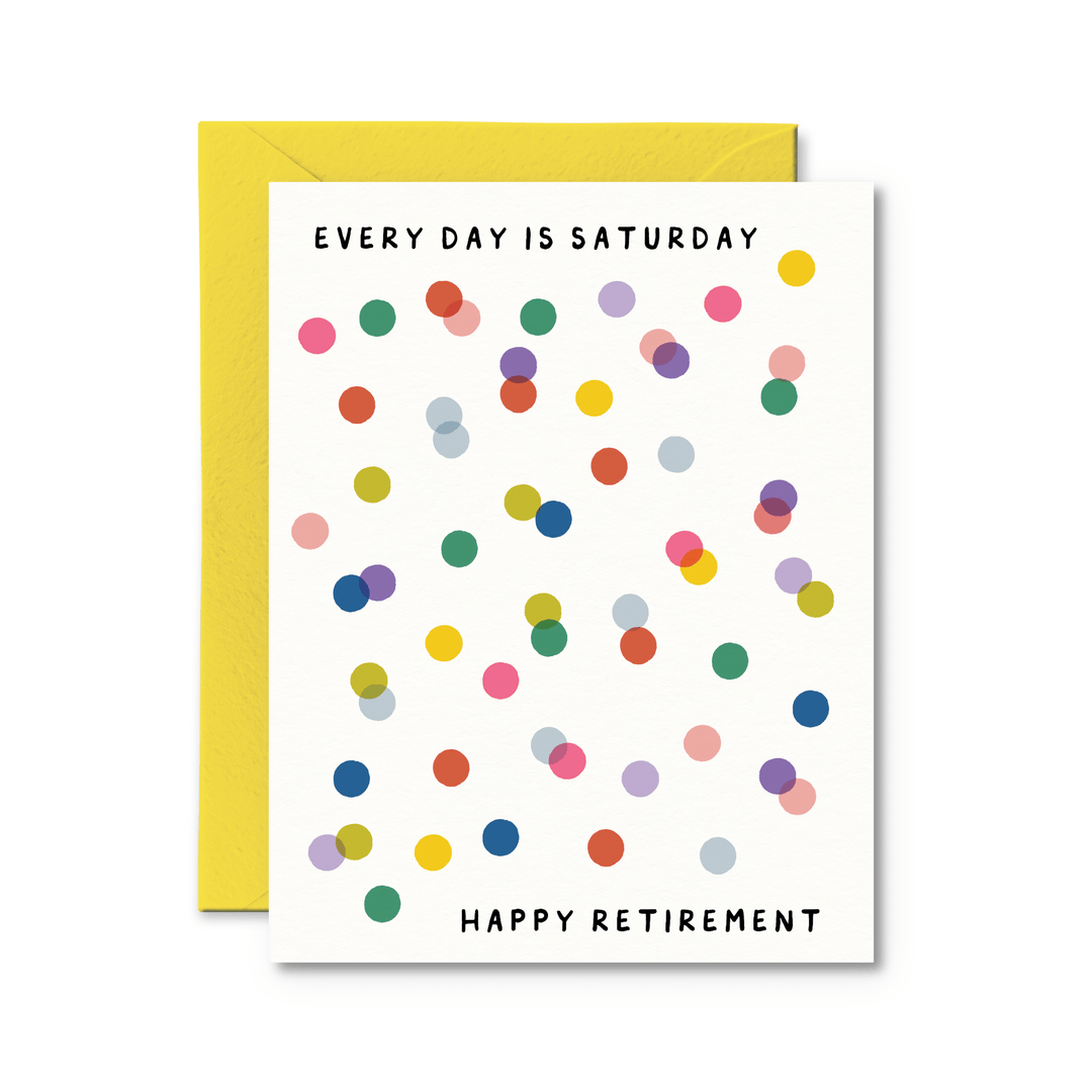 Every Day Is Saturday Card - Pretty by Her - handmade locally in Cambridge, Ontario