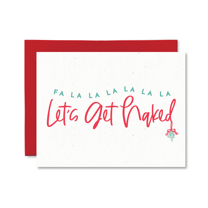 Fa La La La Let's Get Naked Card - Pretty by Her - handmade locally in Cambridge, Ontario