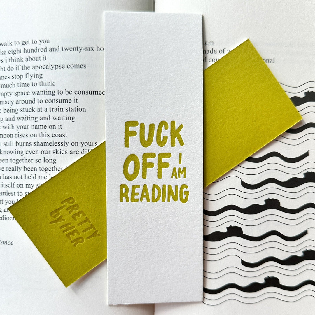 Fuck Off I'm Reading Letterpress Bookmark - Pretty by Her - handmade locally in Cambridge, Ontario