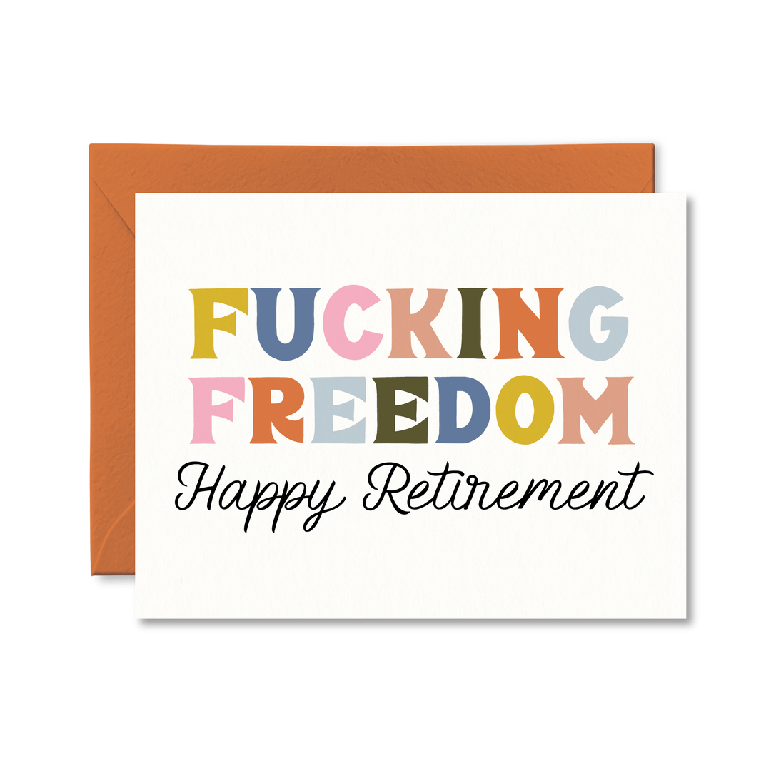 Fucking Freedom Retirement Card - Pretty by Her - handmade locally in Cambridge, Ontario