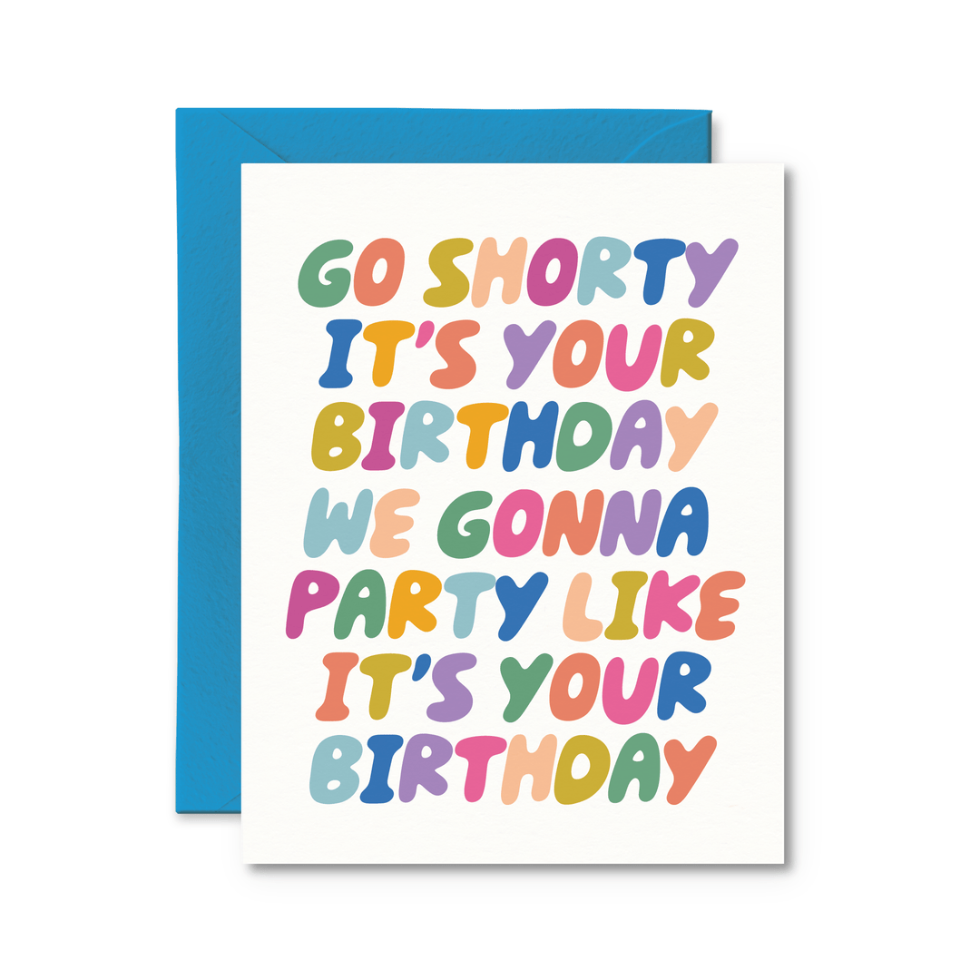 Go Shorty Birthday Card - Pretty by Her - handmade locally in Cambridge, Ontario