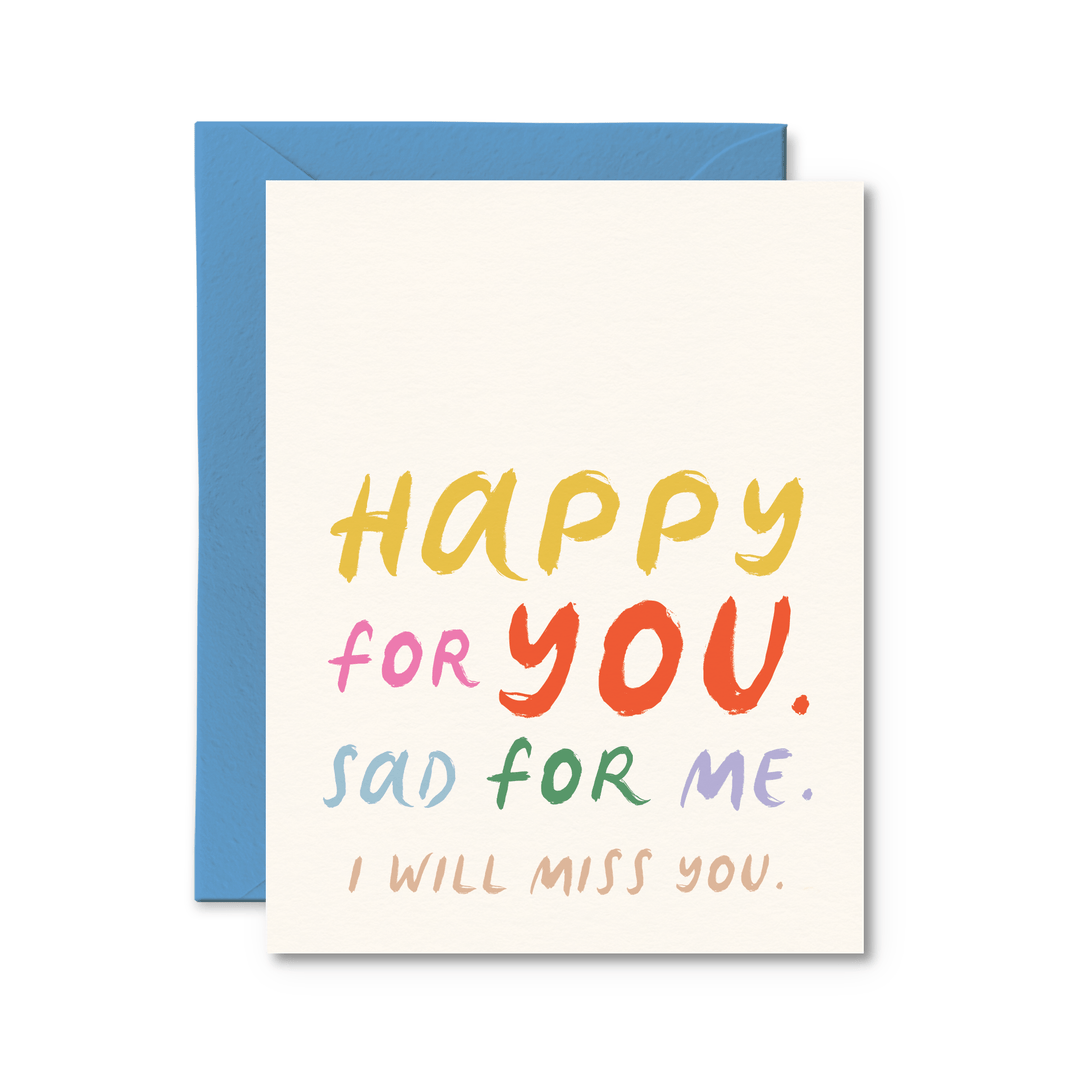 Happy For You Sad For Me Goodbye Card - Pretty by Her - handmade locally in Cambridge, Ontario