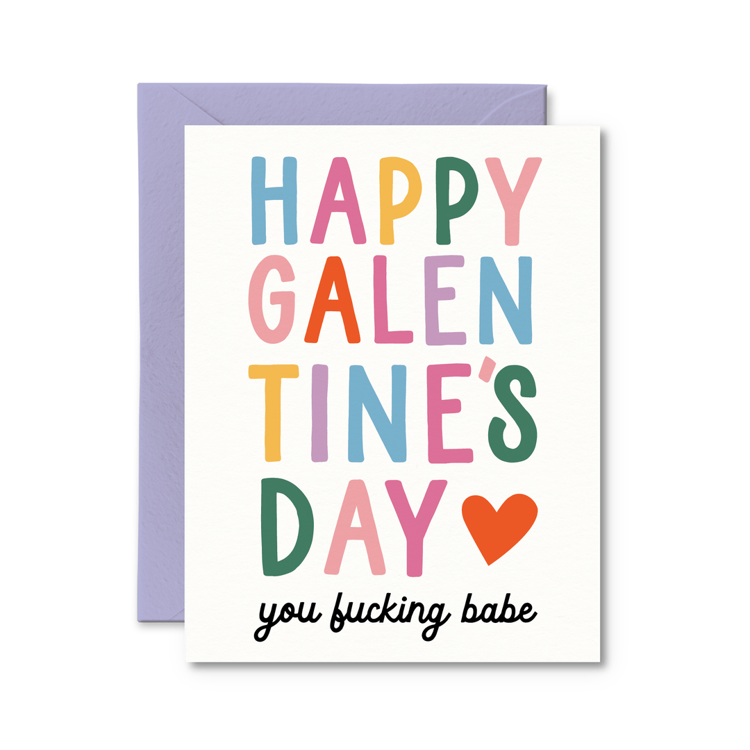 Happy Galentine's Day You Fucking Babe - Pretty by Her - handmade locally in Cambridge, Ontario