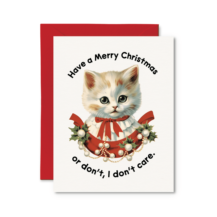 Have a Merry Christmas Or Don't, I Don't Care Card - Pretty by Her - handmade locally in Cambridge, Ontario