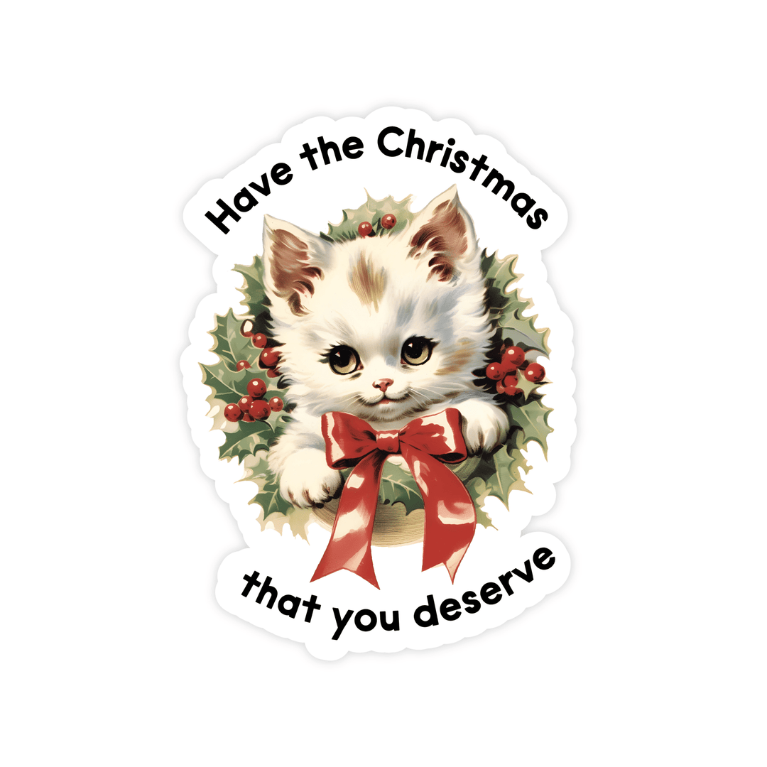 Have The Christmas That You Deserve Magnet - Pretty by Her - handmade locally in Cambridge, Ontario