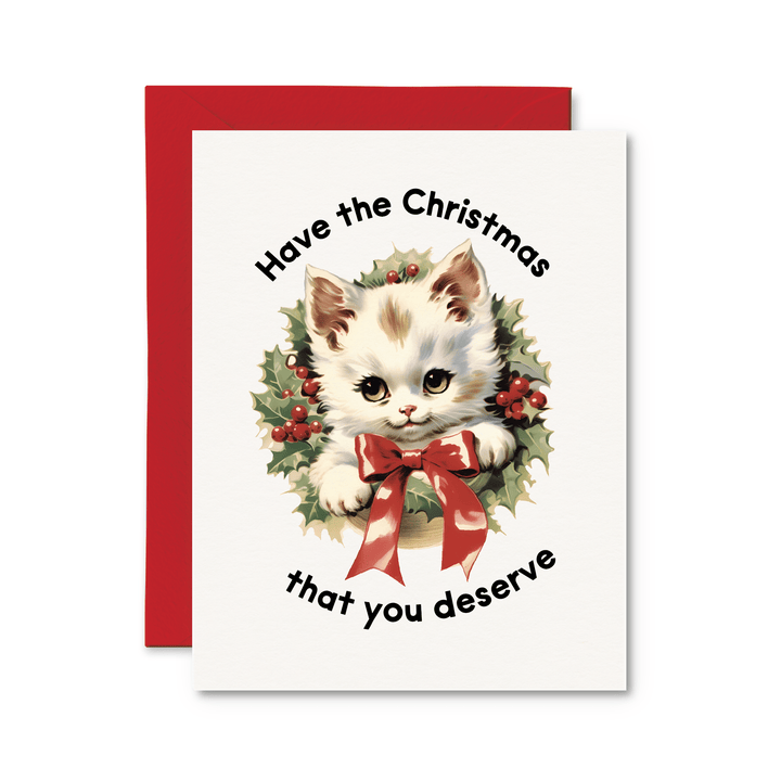 Have The Christmas You Deserve Card - Pretty by Her - handmade locally in Cambridge, Ontario