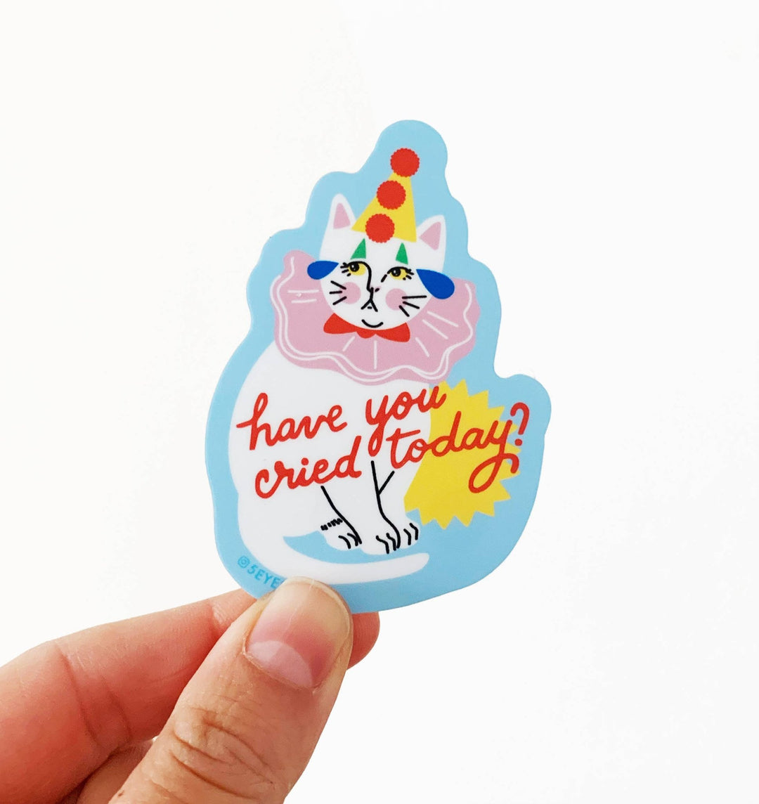 Have You Cried Today? Crying Clown Cat Vinyl Diecut Sticker - Pretty by Her - handmade locally in Cambridge, Ontario