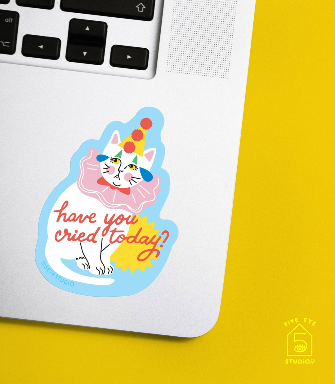 Have You Cried Today? Crying Clown Cat Vinyl Diecut Sticker - Pretty by Her - handmade locally in Cambridge, Ontario