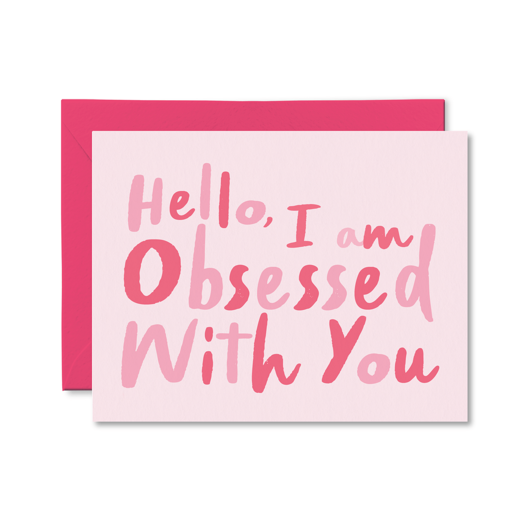 Hello I'm Obsessed With You Card - Pretty by Her - handmade locally in Cambridge, Ontario