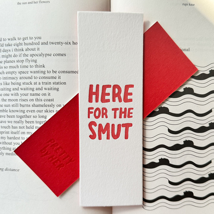 Here For The Smut Letterpress Bookmark - Pretty by Her - handmade locally in Cambridge, Ontario