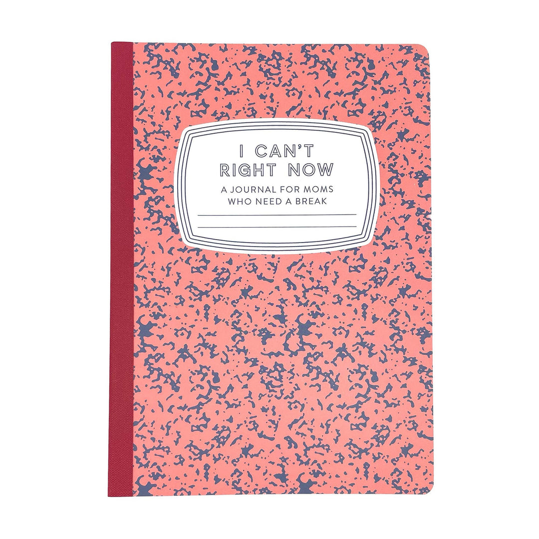 I Can't Right Now: A Journal for Moms Who Need a Break - Pretty by Her - handmade locally in Cambridge, Ontario