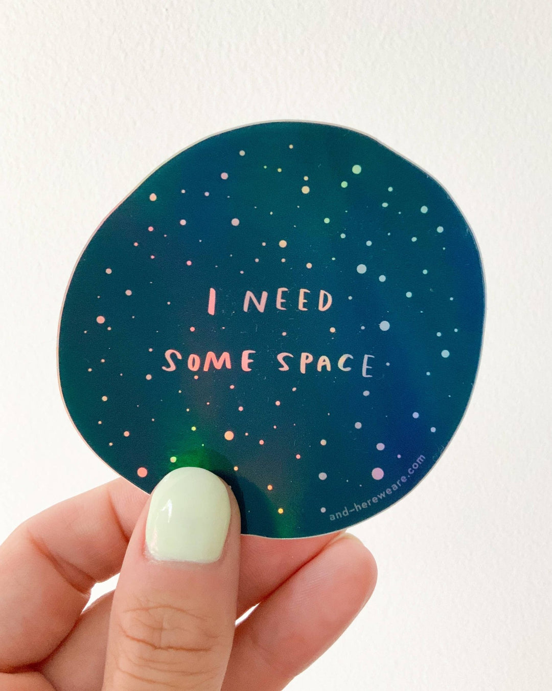 I Need Space - Overstimulated Holographic Vinyl Sticker - Pretty by Her - handmade locally in Cambridge, Ontario