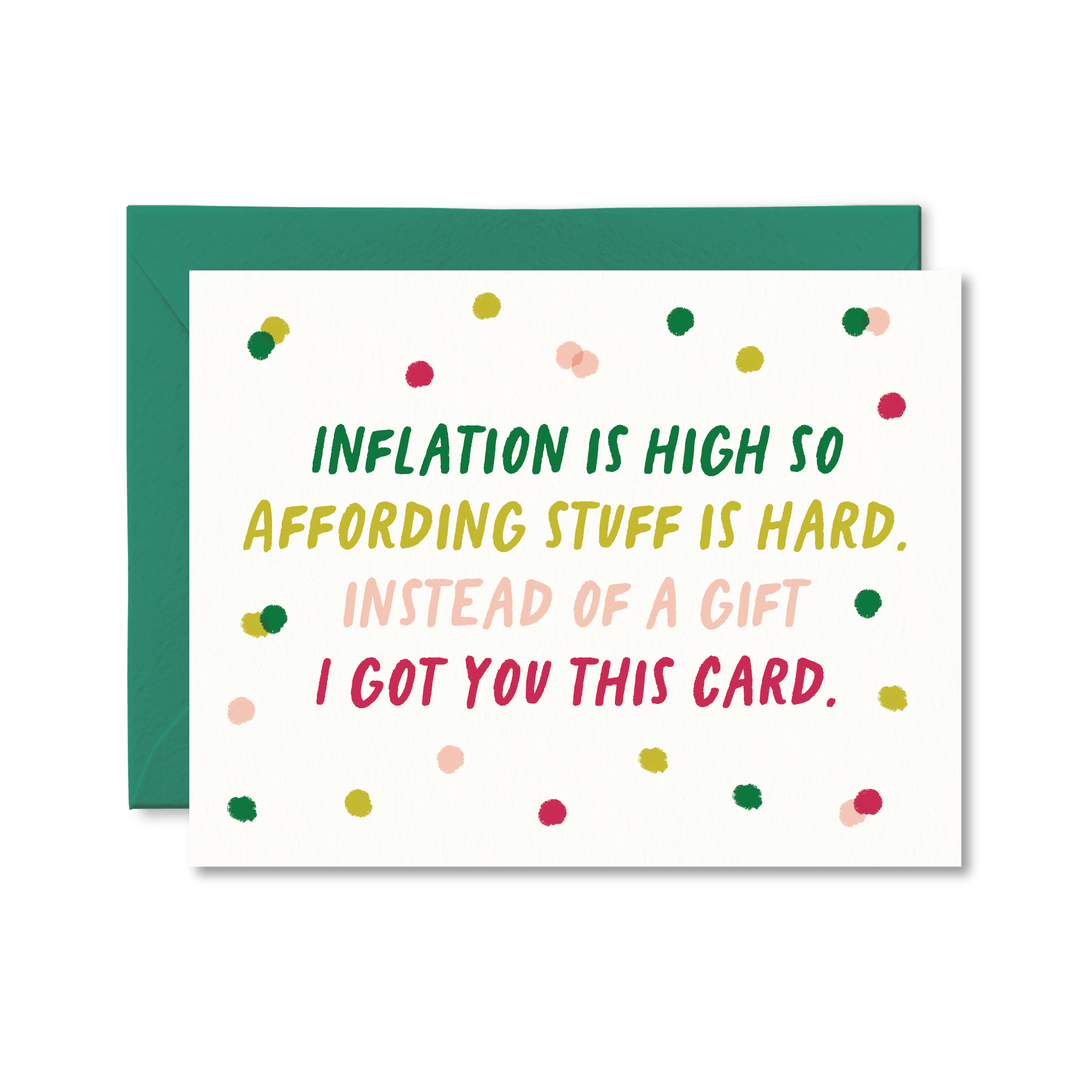 Inflation is High So Affording Stuff is Hard Card - Pretty by Her - handmade locally in Cambridge, Ontario