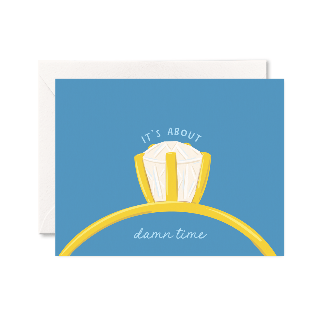 It's About Damn Time Engagement Card - Pretty by Her - handmade locally in Cambridge, Ontario