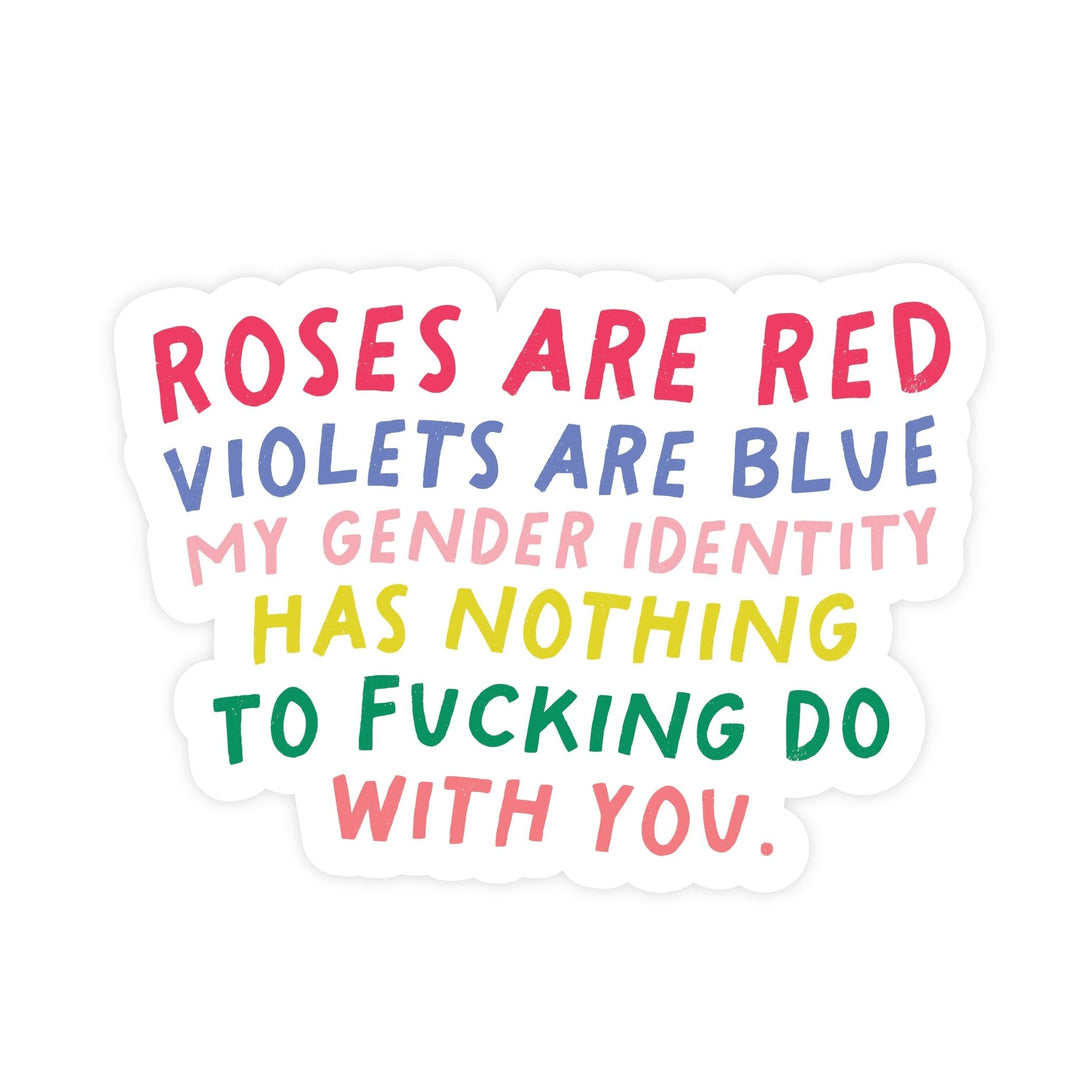 My Gender Identity Has Nothing To Fucking Do With You Magnet - Pretty by Her - handmade locally in Cambridge, Ontario