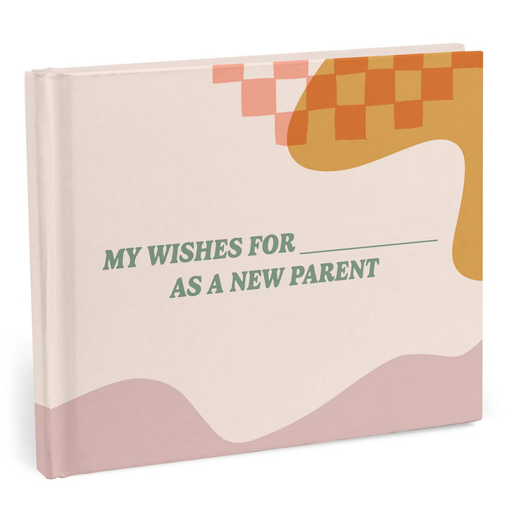 My Wishes for You as a New Parent Fill - in Books - Pretty by Her - handmade locally in Cambridge, Ontario