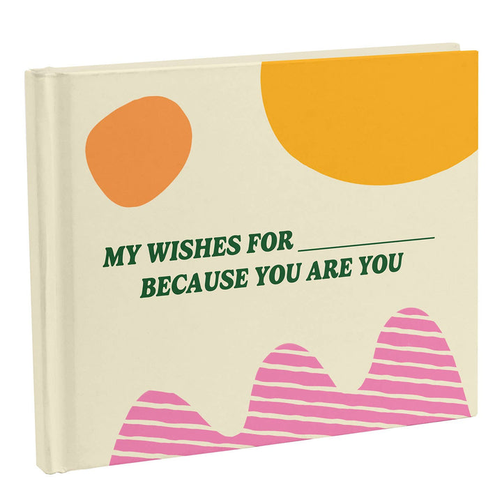 My Wishes for You Just Because You Are You Fill - in Books - Pretty by Her - handmade locally in Cambridge, Ontario