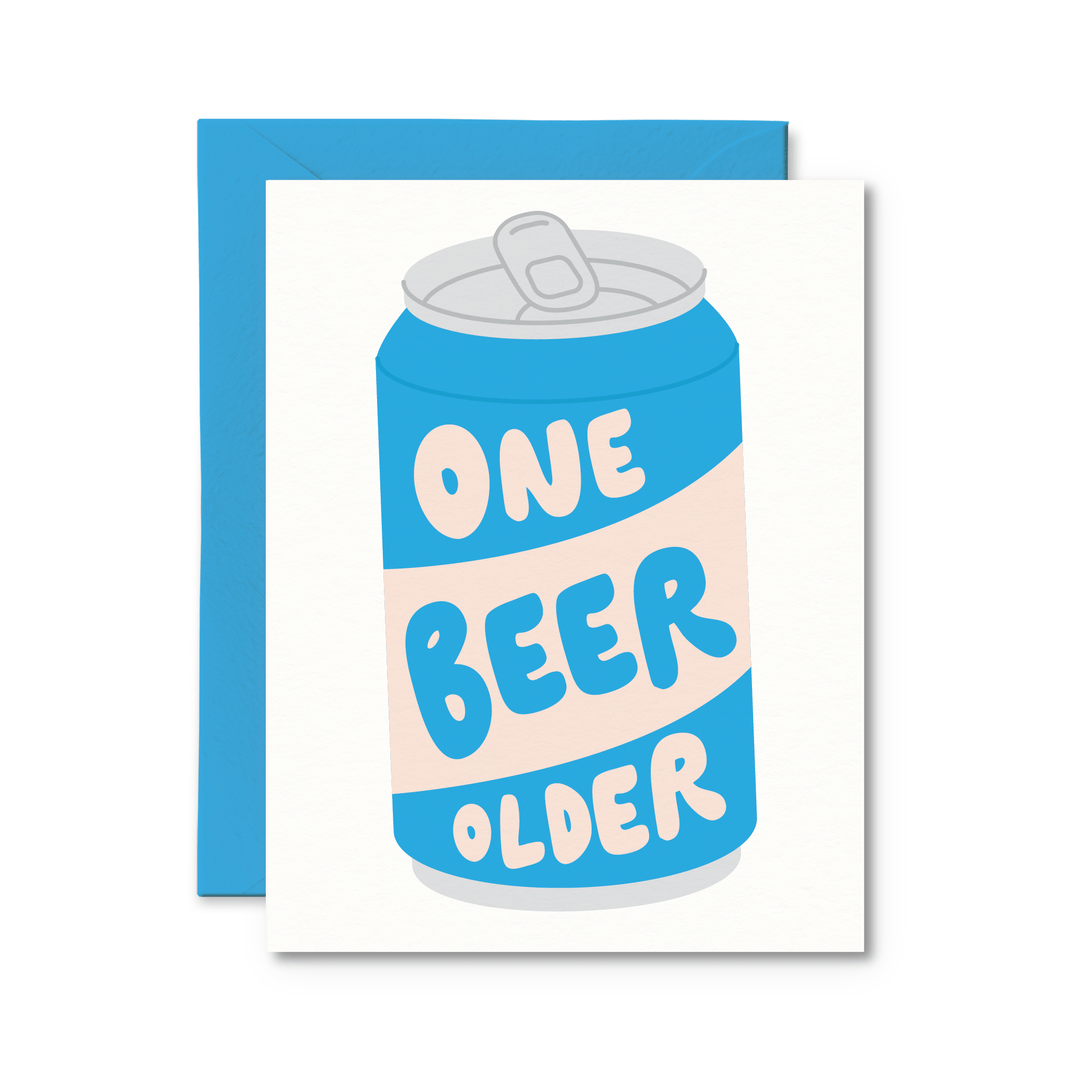 One Beer Older Card - Pretty by Her - handmade locally in Cambridge, Ontario