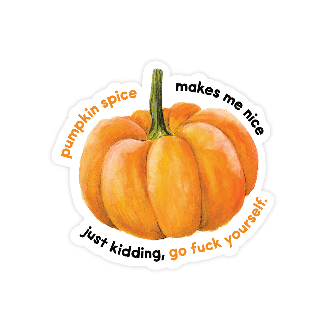 Pumpkin Spice Makes Me Nice Magnet - Pretty by Her - handmade locally in Cambridge, Ontario