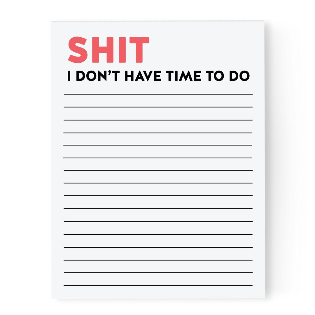 Shit I Don't Have Time to Do Notepad - Pretty by Her - handmade locally in Cambridge, Ontario