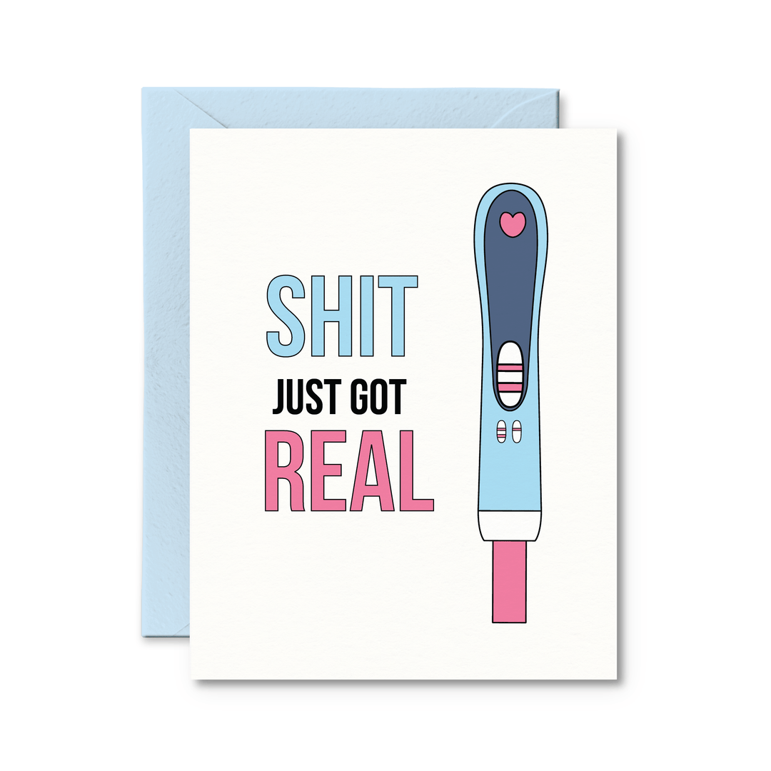 Shit Just Got Real Card - Pretty by Her - handmade locally in Cambridge, Ontario