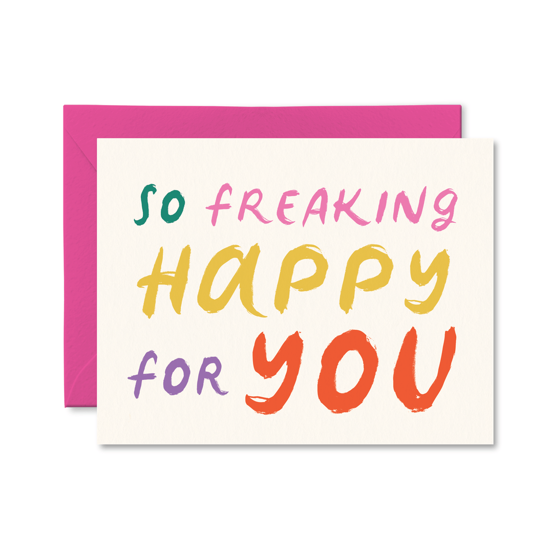 So Freaking Happy For You Card - Pretty by Her - handmade locally in Cambridge, Ontario