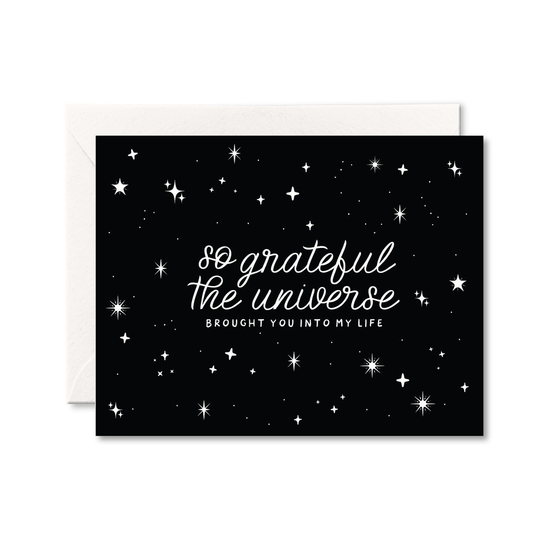 So Grateful That The Universe Brought You Into My Life Card - Pretty by Her - handmade locally in Cambridge, Ontario