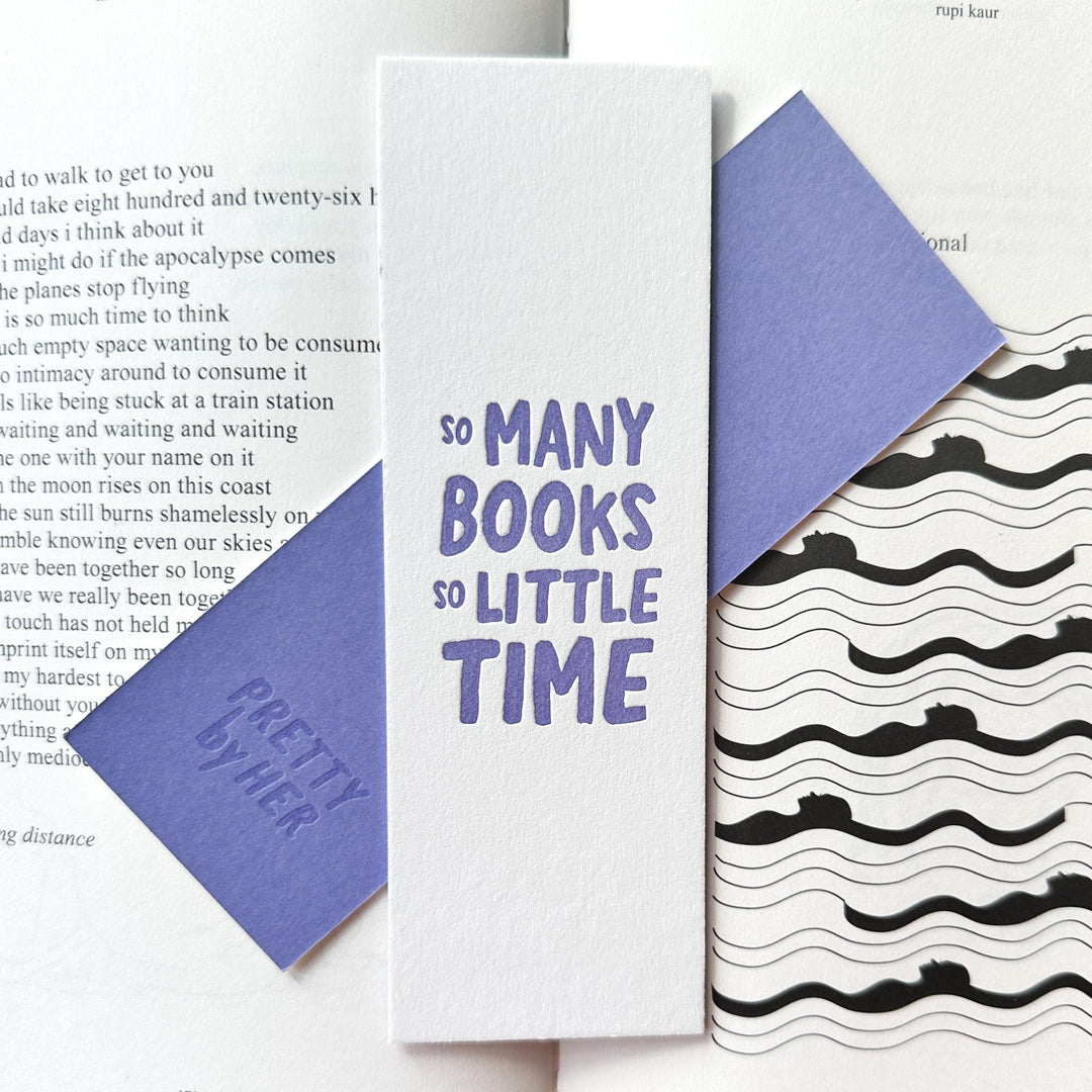 So Many Books So Little Time Letterpress Bookmark - Pretty by Her - handmade locally in Cambridge, Ontario