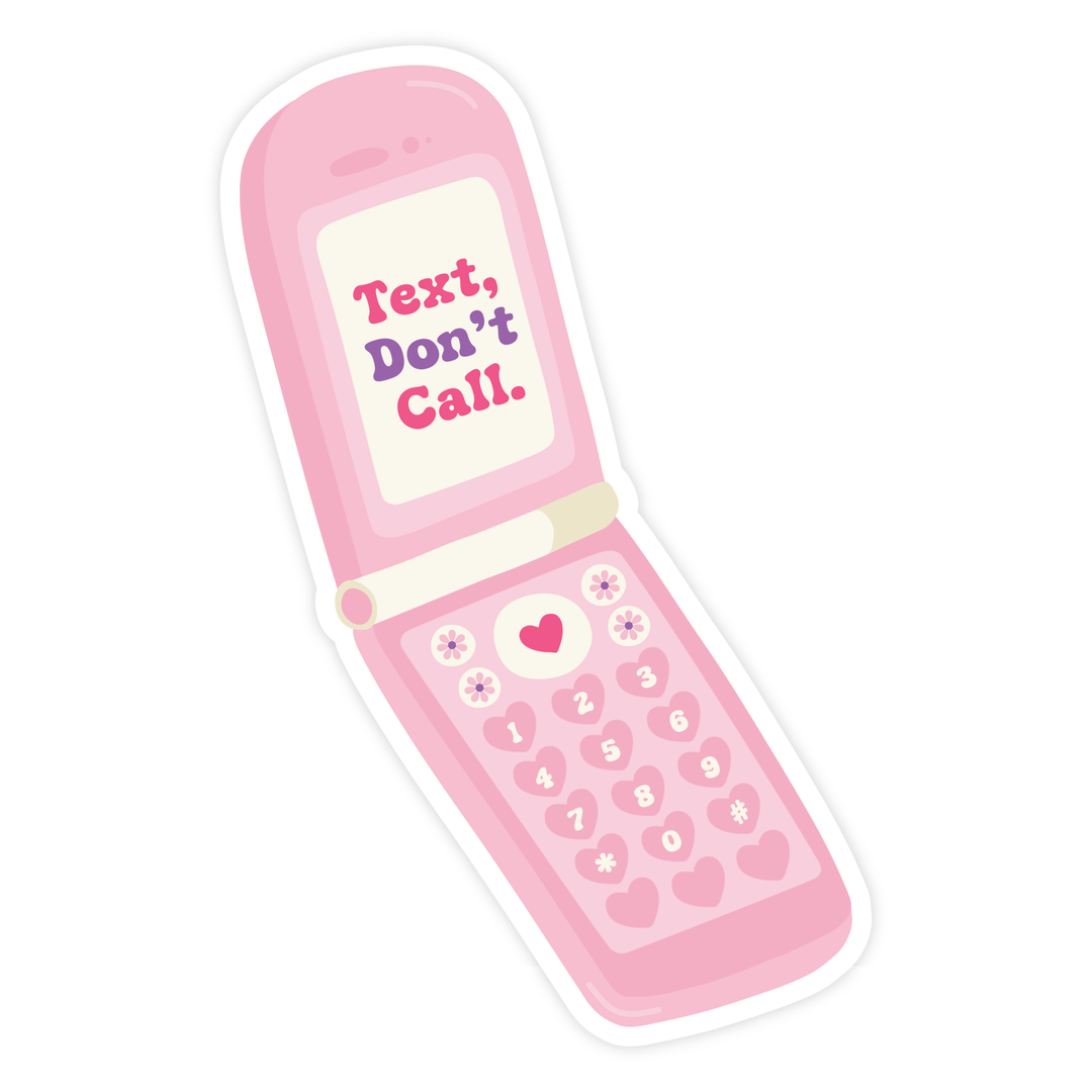 Text, Don't Call Sticker - Pretty by Her - handmade locally in Cambridge, Ontario