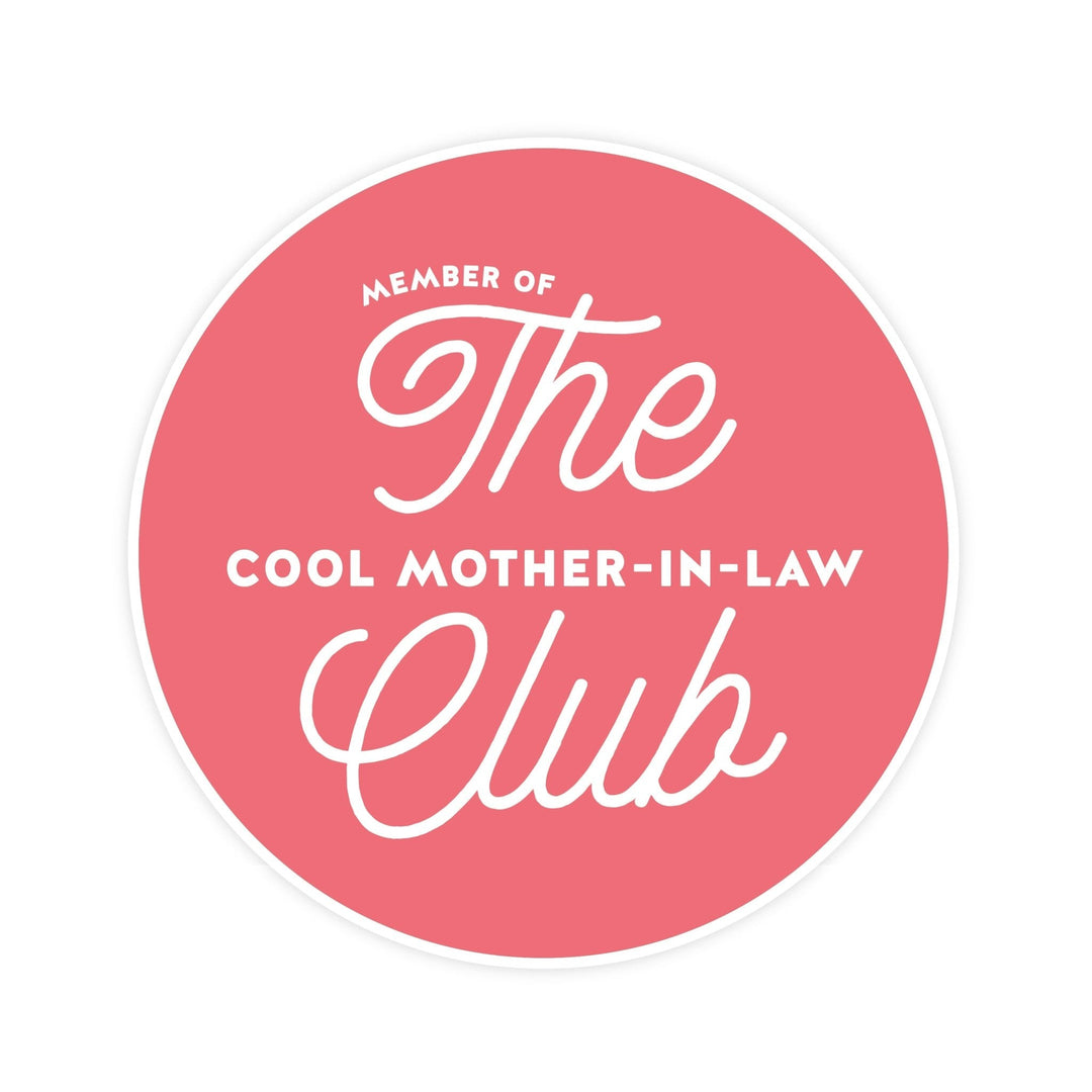 The Cool Mother - In - Law Club Magnet - Pretty by Her - handmade locally in Cambridge, Ontario