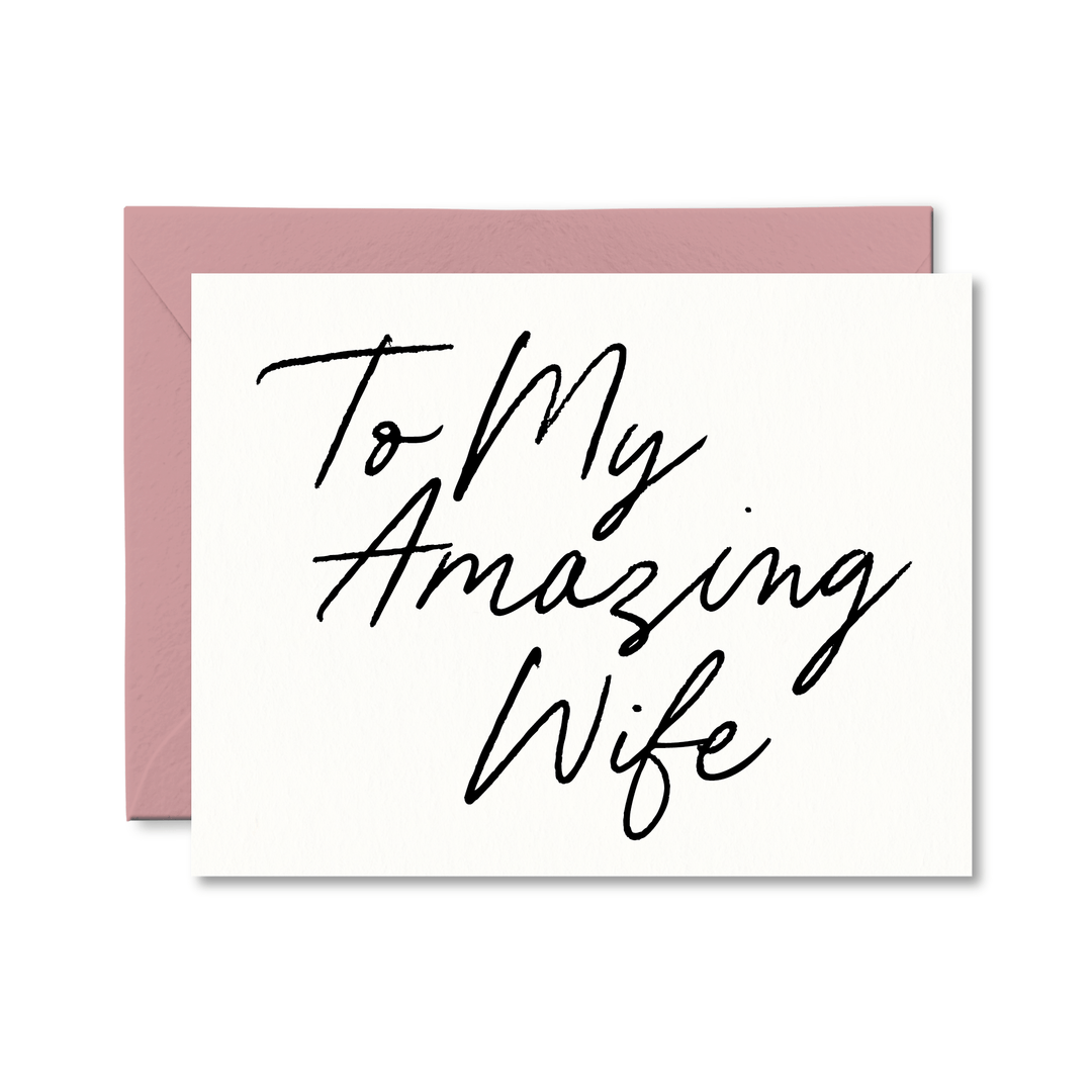 To My Amazing Wife Card - Pretty by Her - handmade locally in Cambridge, Ontario