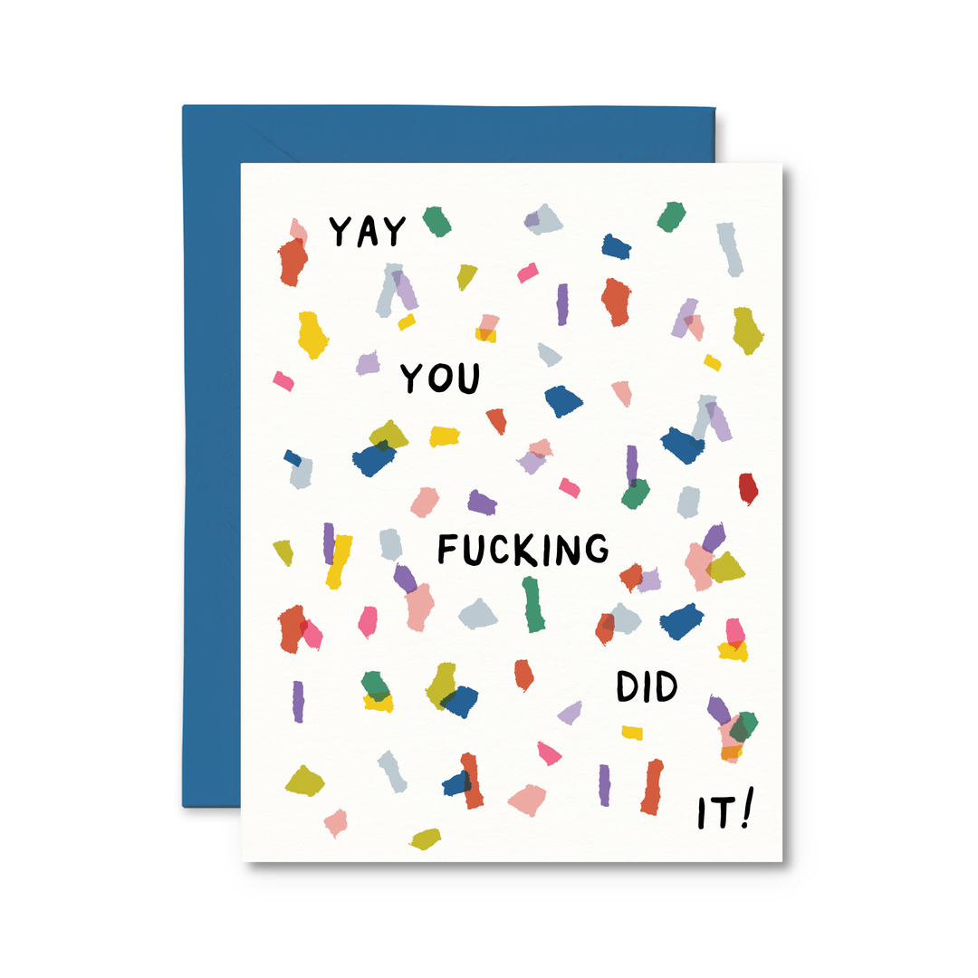 Yay You Fucking Did It Card - Pretty by Her - handmade locally in Cambridge, Ontario