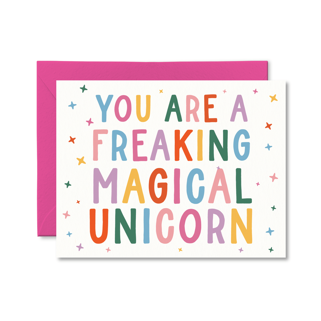 You Are a Freaking Magical Unicorn Card - Pretty by Her - handmade locally in Cambridge, Ontario