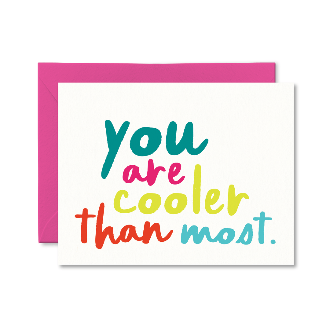 You Are Cooler Than Most Card - Pretty by Her - handmade locally in Cambridge, Ontario