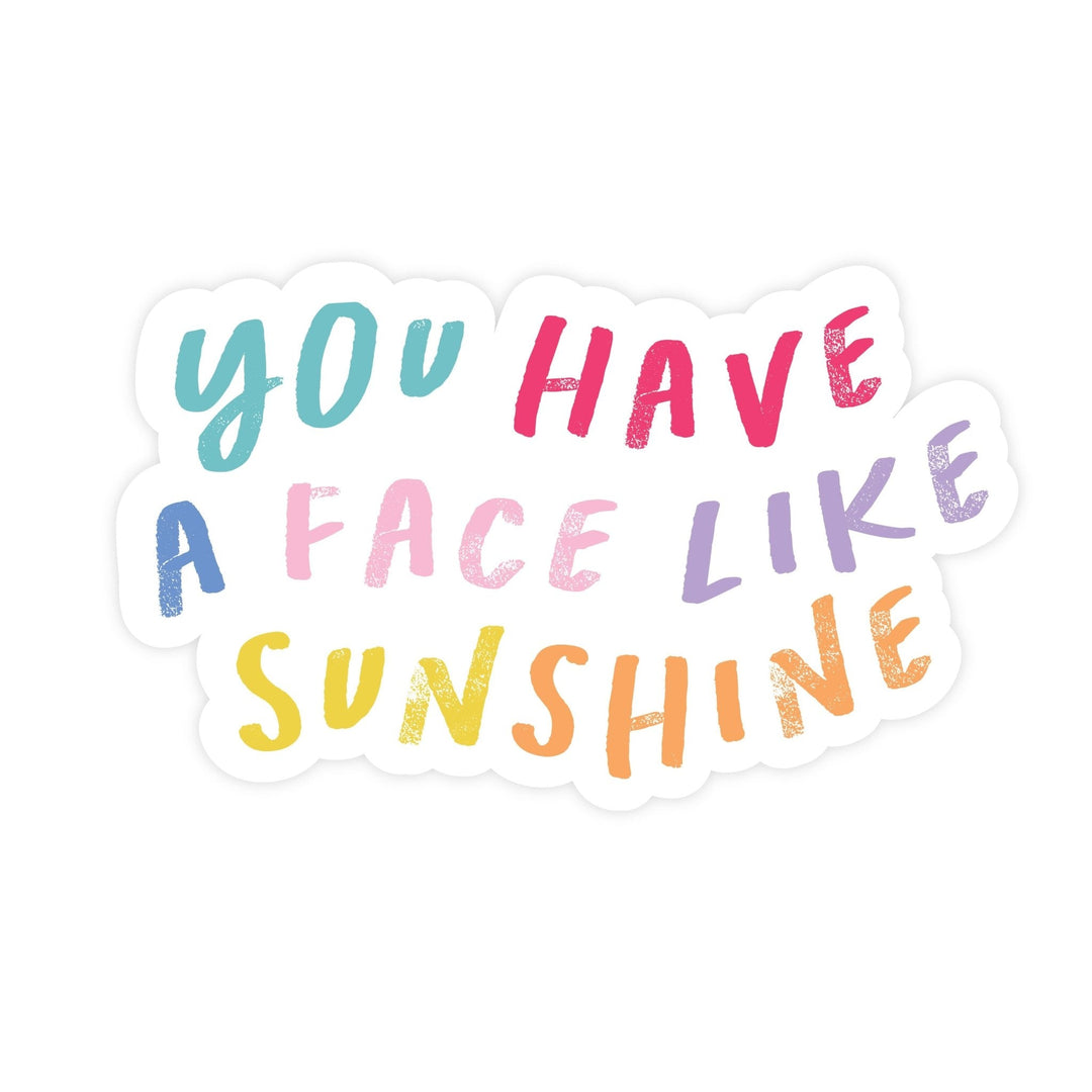 You Have a Face Like Sunshine Magnet - Pretty by Her - handmade locally in Cambridge, Ontario