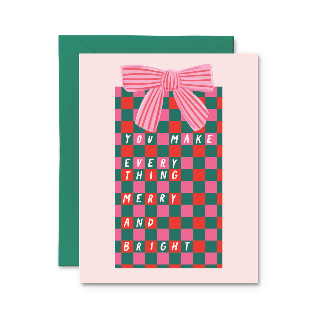 You Make Everything Merry and Bright Card - Pretty by Her - handmade locally in Cambridge, Ontario