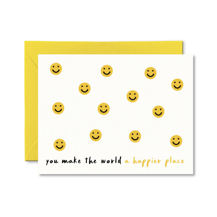 You Make The World a Happier Place Card - Pretty by Her - handmade locally in Cambridge, Ontario