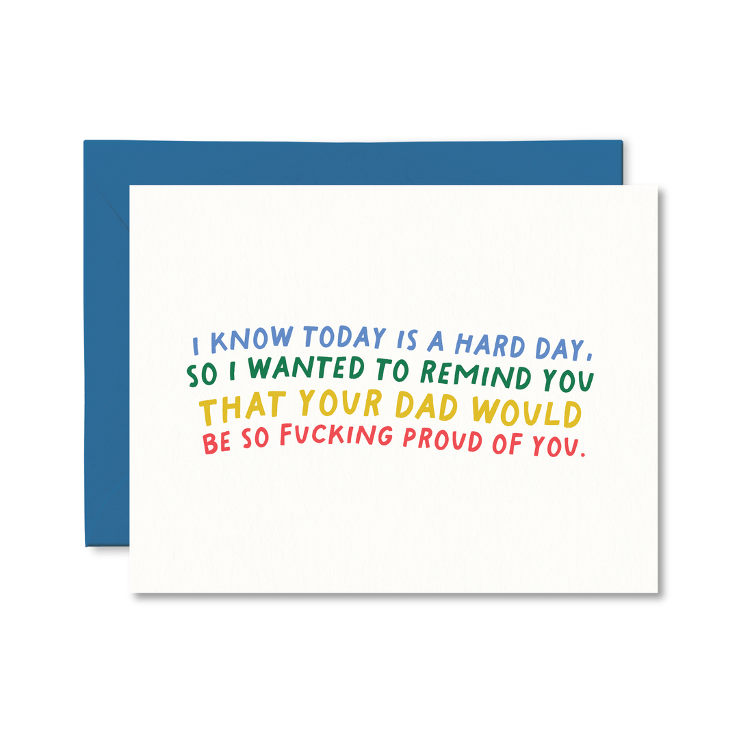 Your Dad Would Be So Fucking Proud Card - Pretty by Her - handmade locally in Cambridge, Ontario