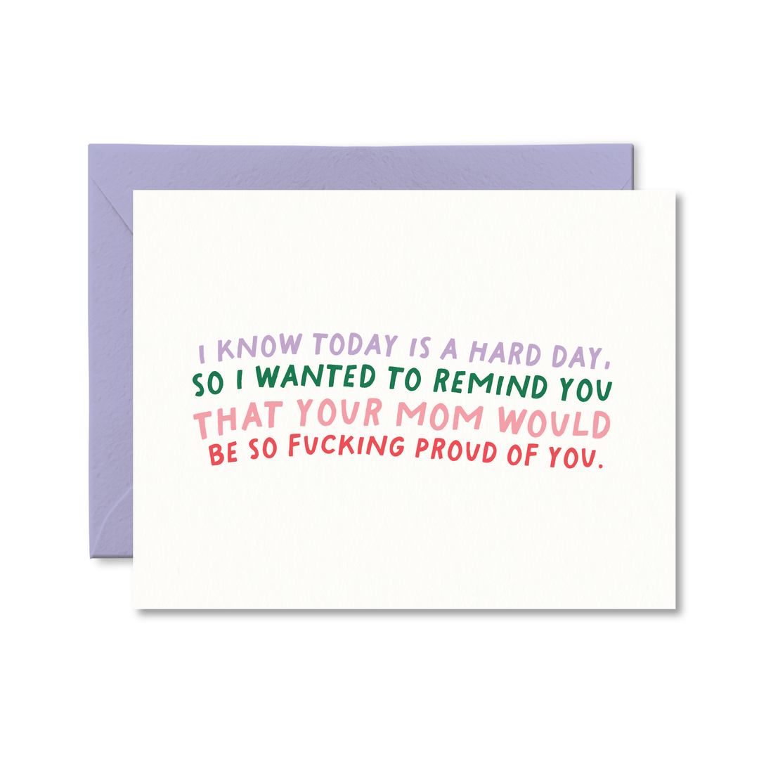 Your Mom Would Be So Fucking Proud Card - Pretty by Her - handmade locally in Cambridge, Ontario