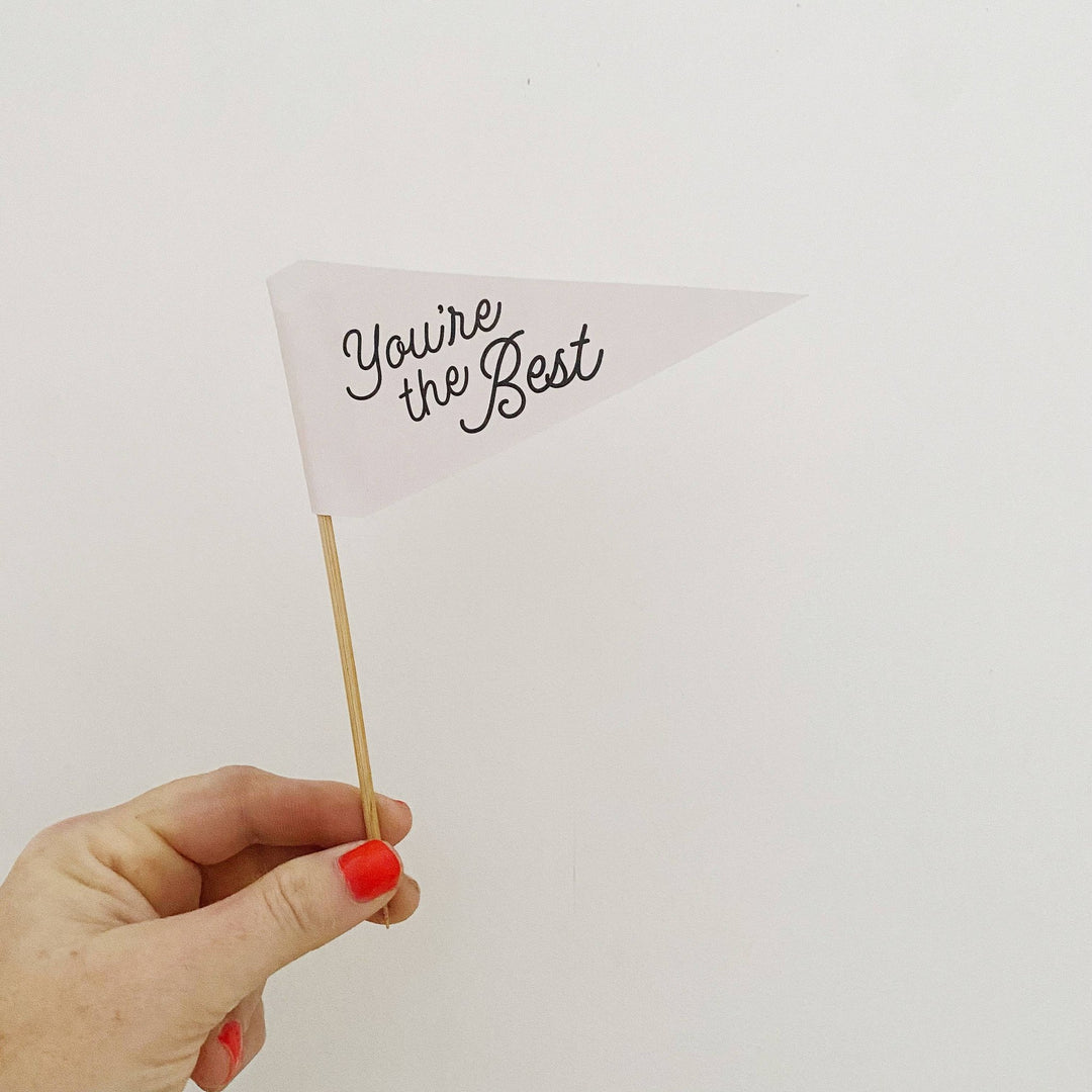 You're the Best flag - Pretty by Her - handmade locally in Cambridge, Ontario