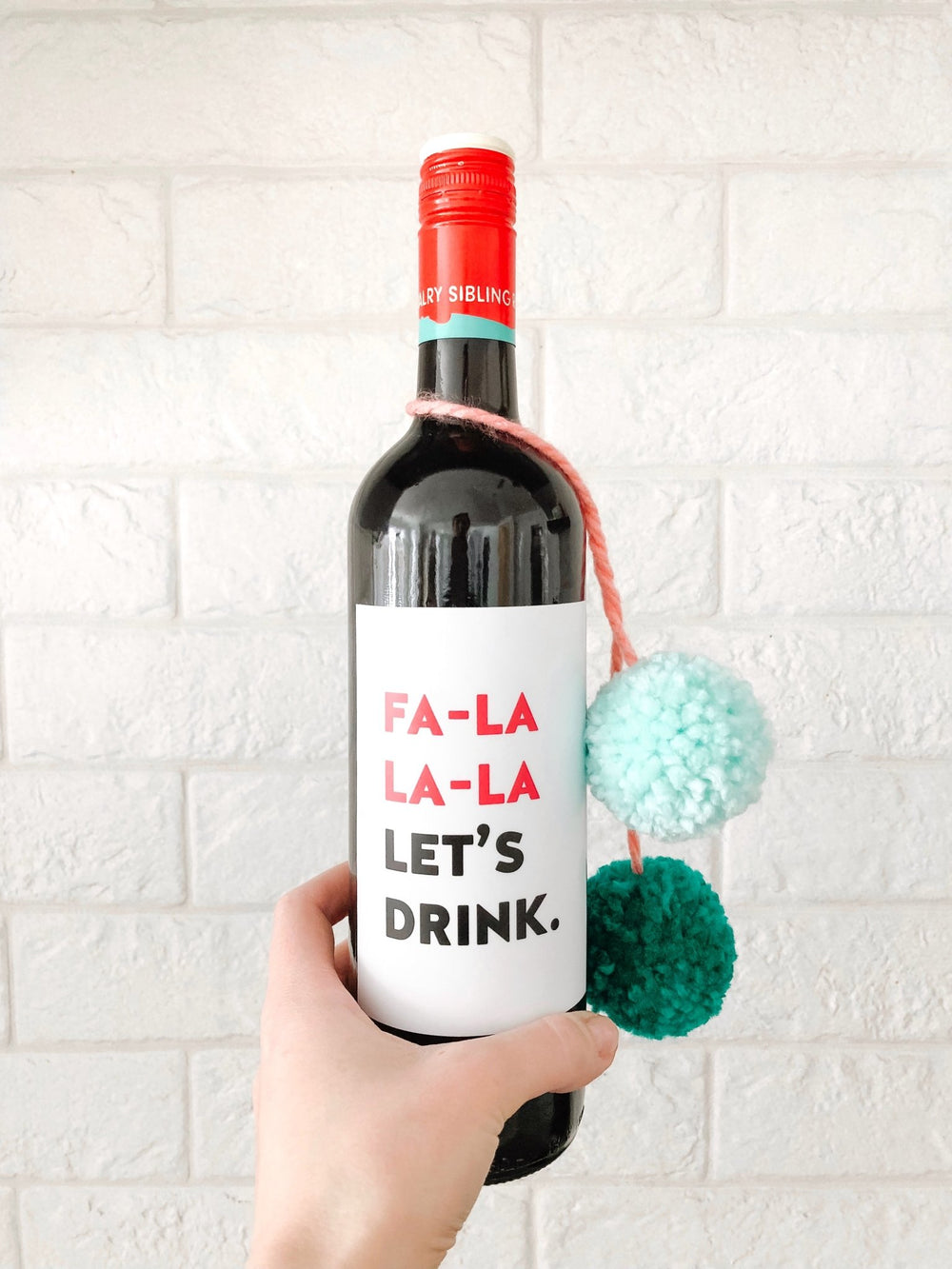 Fa La La Let's Drink Wine | Wine Label - Pretty by Her- handmade locally in Cambridge, Ontario